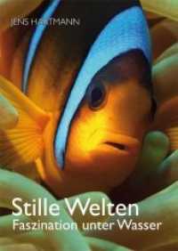 Stille Welten : Faszination unter Wasser （Originalausgabe. 2015. 256 S. Farbfotos, teilweise doppelseitig. 250 m）