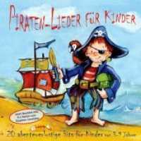 Piraten-Lieder für Kinder, Audio-CD : 20 abenteuerlustige Lieder für Kinder von 3-9 Jahren. 76 Min. （NED. 2010. 12.5 x 14 cm）