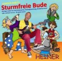 Kinder Party - Sturmfreie Bude, 1 Audio-CD : Rockige Lieder für die Kinderparty, Kindergeburtstag, Kinderkarneval oder einfach nur so für richtig gute Laune （2011）