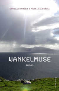 Wankelmuse (Carlotta und Max Bd.2) （2013. 216 S. 21 cm）