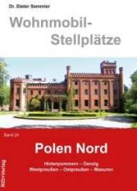 Wohnmobil-Stellplätze. Bd.24 Polen Nord : Hinterpommern, Danzig, Westpreußen, Ostpreußen - Masuren （2010. 98 S. m. farb. Ktn.-Skizzen u. zahlr. Farbfotos. 23,5 cm）