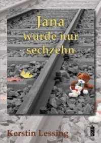 Jana wurde nur sechzehn （2011. 136 S. 21 cm）