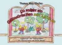 So knipst ein Glühwürmchen sein Licht an : Kinderbuch und Theaterstück （2011. 128 S. Ill. 16.5 x 23 cm）