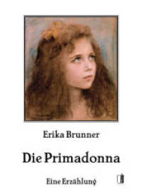 Die Primadonna : Eine Erzählung （2013. 174 S. 18 cm）