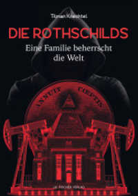 Die Rothschilds : Eine Familie beherrscht die Welt. （8., erw. Aufl. 2020. 352 S. 21,5 cm）