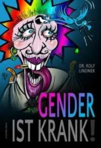 Gender ist krank! （2018. 120 S. 18.5 cm）