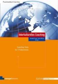 Interkulturelles Coaching : Coaching-Tools für 17 Kulturkreise (Edition Training aktuell) （2013. 2013. 368 S. m. Abb. 24 cm）