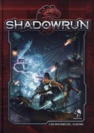 Shadowrun, Grundregelwerk 5. Edition (Shadowrun, Regelwerk) （2013. 500 S. m. zahlr. farb. Illustr. 30,5 cm）