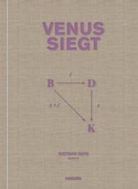 Venus siegt : Roman （2. Aufl. 296 S. Beil.: Künstlerpostkarte. 20,6 cm）