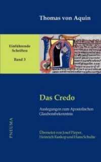 Das Credo : Auslegungen zum Apostolischen Glaubensbekenntnis (Thomas von Aquin, Einführende Schriften .3) （2019. 212 S. 21.5 cm）