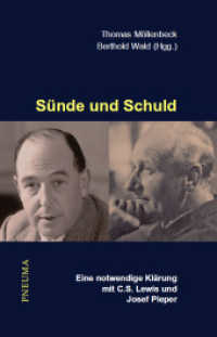 Sünde und Schuld : Eine notwendige Klärung mit C.S. Lewis und Josef Pieper （2025. 252 S. 21.5 cm）