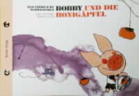 Das fröhliche Schweinchen Bobby und das Lotusblatt / Das fröhliche Schweinchen Bobby und die Honigäpfel : Kinderbuch Deutsch-Chinesisch (zweisprachig/bilingual). Bilderbuch (Das fröhliche Schweinchen Bobby 9) （2018. 54 S. 16 x 23 cm）