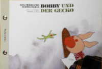 Das fröhliche Schweinchen Bobby und der Schmetterling / Das fröhliche Schweinchen Bobby und der Gecko (Deutsch & Chinesi : Kinderbuch Deutsch-Chinesisch (zweisprachig/bilingual). Bilderbuch (Das fröhliche Schweinchen Bobby 12) （2018. 54 S. 16 x 23 cm）