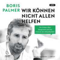 Wir können nicht allen helfen, Audio-CD, MP3 : Ein Grüner über Integration und die Grenzen der Belastbarkeit. 480 Min.. Ungekürzte Ausgabe. Lesung （2017. 1 S. 14.5 cm）