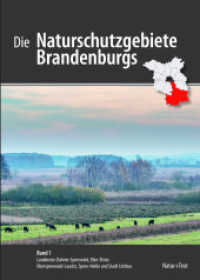 Die Naturschutzgebiete Brandenburgs : Band 1: Landkreise Dahme-Spreewald, Elbe-Elster, Oberspreewald-Lausitz, Spree-Neiße und Stadt Cottbus (Die Naturschutzgebiete Brandenburgs 1) （2022. 640 S. 24 cm）