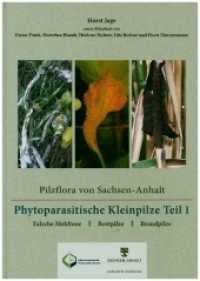 Pilzflora von Sachsen-Anhalt - Phytoparasitische Kleinpilze : Teil 1 Falsche Mehltaue Rostpilze Brandpilze （2020. 730 S. 24 cm）
