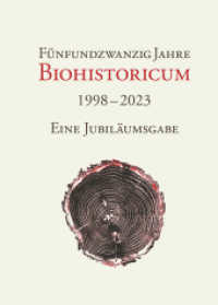 25 Jahre Biohistoricum : Eine Jubiläumsgabe （2023. 224 S. 34 Abb. 24 cm）