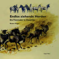 Endlos ziehende Herden : Ein Tiermaler in Ostafrika （NED. 2025. 168 S. 27 cm）