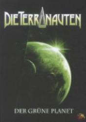Die Terranauten, Der grüne Planet (Die Terranauten Bd.14) （1. Aufl. 2012. 239 S. 21,5 cm）