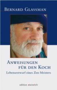 Anweisungen für den Koch : Lebensentwurf eines Zen-Meisters （Aktualis. Neuausg. 2010. 224 S. 19,5 cm）