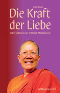 Die Kraft der Liebe : Leben und Lehren der Bhikkhuni Dhammananda