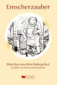 Emscherzauber : Alte und neue Märchen aus dem Ruhrgebiet （2. Aufl. 2011. 80 S. m. 30 SW-Illustr. 24 cm）