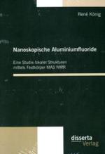 Nanoskopische Aluminiumfluoride : Eine Studie lokaler Strukturen mittels Festkörper MAS NMR