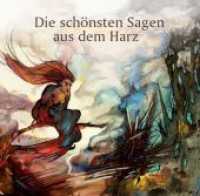 Die schönsten Sagen aus dem Harz （2011. 112 S. 33 Farbabbildungen. 21 cm）