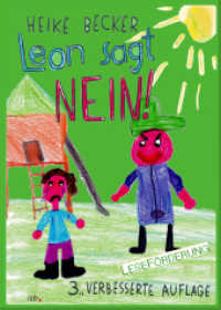 Leon sagt NEIN! : Ein Stark-mach-Buch für Grundschulkinder, zur Leseförderung: leicht lesbar gestaltet, große Schrift, kompl. Ökoproduktion. Bilderbuch.Illustrierte Ausgabe （3., SMP. 2025. 48 S. Alle Illustrationen zu dieser wahren Geschichte s）