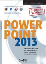 PowerPoint 2013 Basis, CD-ROM : An Beispielen lernen. Mit Aufgaben üben. Durch Testfragen Wissen überprüfen (Auf den Punkt gebracht) （2013. 190 x 138 mm）