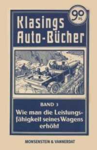 Klasings Auto-B&uuml;cher Bd.3 : Wie man die Leistungsf&auml;higkeit seines Wagens erh&ouml;ht (Klasings Auto-B&uuml;cher Bd.3) （1. Aufl., Faks. 2016. 44 S. 42 SW-Abb. 180 mm）