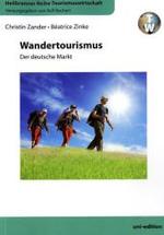 Wandertourismus : Der deutsche Markt (Heilbronner Reihe Tourismuswirtschaft Bd.12) （2011. 246 S. 21 cm）