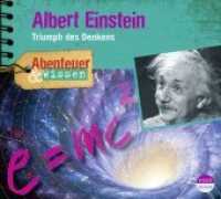 Abenteuer & Wissen: Albert Einstein, Audio-CD : Triumph des Denkens. 78 Min.. Lesung (Abenteuer & Wissen) （1. Aufl. 2013. 12.5 x 13.9 cm）