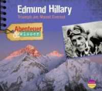 Abenteuer & Wissen: Edmund Hillary, 1 Audio-CD : Triumph am Mount Everest. 75 Min.. Lesung. (Abenteuer & Wissen) （2015. 12.5 x 13.9 cm）