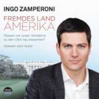 Fremdes Land Amerika, 4 Audio-CDs : Müssen wir unser Verhältnis zu den USA neu bewerten?, Lesung. 63 Min. （Gek. Ausg. 2016. Beil.: Booklet (4 S.). 143 x 125 mm）