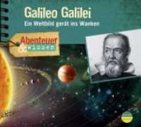 Galileo Galilei, Audio-CD : Ein Weltbild gerät ins Wanken. 80 Min.. Lesung (Abenteuer & Wissen) （1., Auflage. 2017. 12.5 x 13.9 cm）