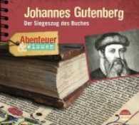 Johannes Gutenberg, 1 Audio-CD : Der Siegeszug des Buches. 80 Min.. Lesung (Abenteuer & Wissen) （1., Auflage. 2017. 12.5 x 13.9 cm）