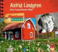 Abenteuer & Wissen: Astrid Lindgren, 1 Audio-CD : Eine kunterbunte Welt. 80 Min.. Lesung (Abenteuer & Wissen) （2017. 12.5 x 13.9 cm）