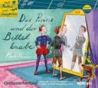 Der Prinz und der Bettelknabe, Audio-CD : Orchesterhörspiel, Lesung. 55 Min. (Mit Pauken und Trompeten) （2017. 12.5 x 13.9 cm）