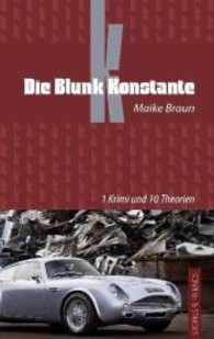 Die Blunk Konstante : 1 Krimi und 10 Theorien （2013. 275 S. 19 cm）
