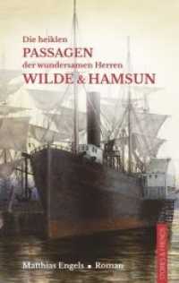 Die heiklen Passagen der wundersamen Herren Wilde & Hamsun : Roman (Edition Pure) （2015. 448 S. 185 mm）