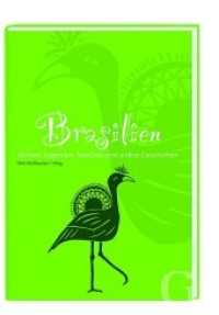 Brasilien : Mythen, Märchen und andere Geschichten (Edition SOS-Kinderdörfer, Geschichten aus aller Welt) （2012. 204 S. 25 SW-Illustrationen. 21 cm）