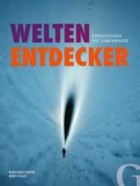 Welten-Entdecker : Expedition ins Unbekannte （2013. 304 S. 268 Fotos. 18.6 x 23.6 cm）