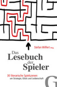 Das Lesebuch der Spieler : 30 literarische Spielszenen um Strategie, Glück und Leidenschaft （2014. 192 S. m. 10 Illustr. 175 mm）