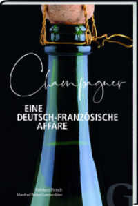 Champagner - Eine deutsch-französische Affäre （2018. 192 S. 18.5 cm）