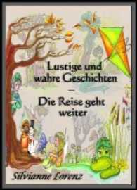 Lustige und wahre Geschichten : Die Reise geht weiter （Auflage, November 2011. 2011. 44 S. 20 cm）