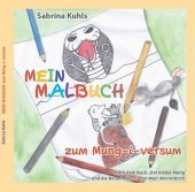 Mein Malbuch zum Mung-i-versum : Nach dem Buch 'Der kleine Mung und die Beutelmäuse' （2013. 64 S. 64 Abb. 20 cm）
