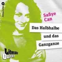Das Halbhalbe und das Ganzganze : Kurzgeschichten (Literatur-Quickie Bd.69) （2014. 52 S. 12 cm）