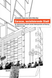 Caracas, sozialisierende Stadt : Die "bolivarianische" Metropole zwischen Selbstorganisation und Steuerung (metroZones 12) （2013. 390 S. 217 mm）