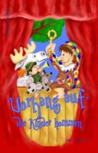 Vorhang auf, die Kinder kommen! : Theaterstücke für Kinder （8. Aufl. 2021. 294 S. 4 Abb. 21 cm）